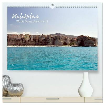 Kalabrien: Wo die Sonne Urlaub macht (hochwertiger Premium Wandkalender 2027 DIN A2 quer), Kunstdruck in Hochglanz