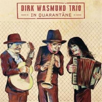 In Quarantäne - Dirk Wasmund Trio, CD