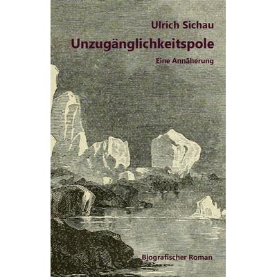 Unzugänglichkeitspole, Taschenbuch von Ulrich Sichau, BoD – Books on Demand, 978-3-7562-0734-3