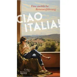 Ciao Italia!, Belletristik von Petra Müller, Constanze Neumann, Patrizia Di Stefano