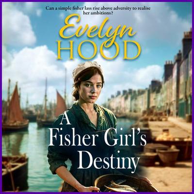 A Fisher Girl's Destiny - Evelyn Hood, Audio, 9781806002030