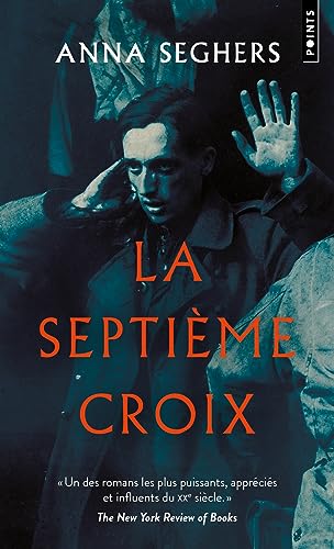 Anna Seghers - La septième croix : roman de l'Allemagne hitlérienne - Preis vom 13.10.2026 11:25:28 h