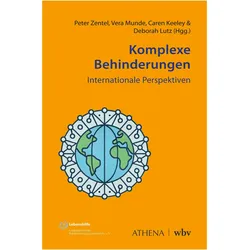 Komplexe Behinderungen – Internationale Perspektiven, Fachbücher von Peter Zentel, Deborah Lutz, Vera Munde, Caren Keeley