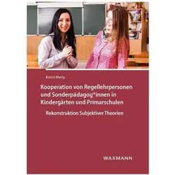 Kooperation von Regellehrpersonen und Sonderpädagog*innen in Kindergärten und Primarschulen, Fachbücher von Astrid Marty