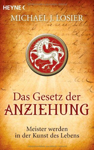 Losier, Michael J. - Das Gesetz der Anziehung: Meister werden in der Kunst des Lebens - Preis vom 30.09.2026 22:30:23 h