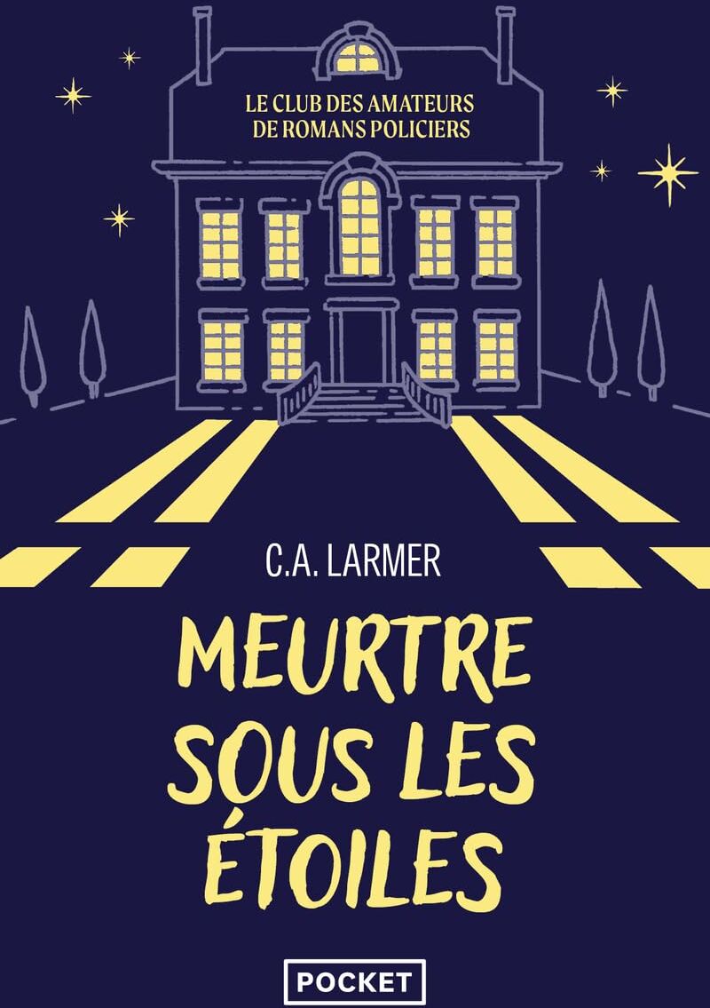 C.A. Larmer - Le club des amateurs de romans policiers. Vol. 3. Meurtre sous les étoiles - Preis vom 10.10.2026 11:48:34 h