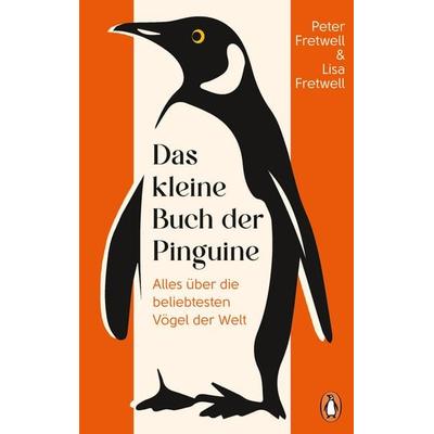 Das kleine Buch der Pinguine, Gebundene Ausgabe von Peter Fretwell,Lisa Fretwell, Penguin, 978-3-328-60482-2