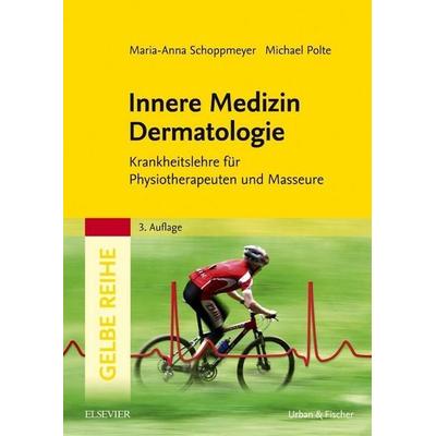 Innere Medizin Dermatologie, Taschenbuch von Marianne Schoppmeyer,Michael Polte, Urban & Fischer in Elsevier, 978-3-437-45852-1