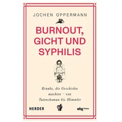 Oppermann:Burnout, Gicht und Syphilis, Sachbücher von Jochen Oppermann