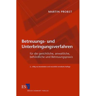 Betreuungs- und Unterbringungsverfahren, Taschenbuch von Martin Probst, Erich Schmidt Verlag, 978-3-503-12039-0