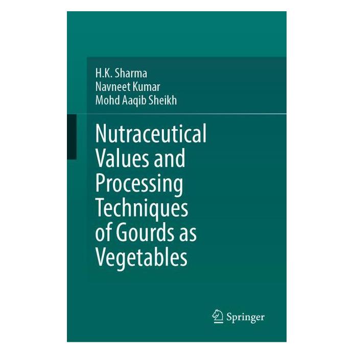 Springer Nutraceutical Values and Processing Techniques of Gourds as Vegetables (Englisch, Hardcover, H.K. Sharma, Mohd Aaqib Sheikh, Navneet Kumar) (66787401)