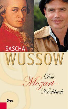 Sascha Wussow - Das Mozart-Kochbuch - Preis vom 09.10.2026 07:28:09 h