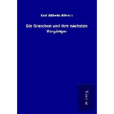 Die Gracchen und ihre nächsten Vorgänger, Taschenbuch von Karl Wilhelm Nitzsch, BoD - Books on Demand