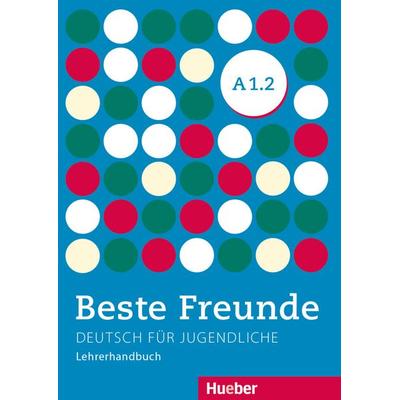 Beste Freunde A1.2, Taschenbuch von Aliki Ernestine Olympia Balser, Hueber, 978-3-19-621051-4