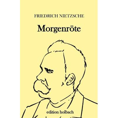Morgenröte, Taschenbuch von Friedrich Nietzsche, Epubli, 978-3-7529-4507-2