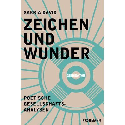 Zeichen und Wunder, Taschenbuch von Sabria David, Frohmann, 978-3-947047-36-9