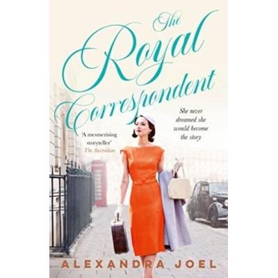 The Royal Correspondent, Taschenbuch von Alexandra Joel, HarperCollins Publishers (Australia) Pty Ltd, 978-1-4607-5817-5