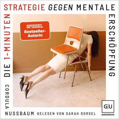 Die 1-Minuten-Strategie gegen mentale Erschöpfung - Cordula Nussbaum, Audio, 9783758901324