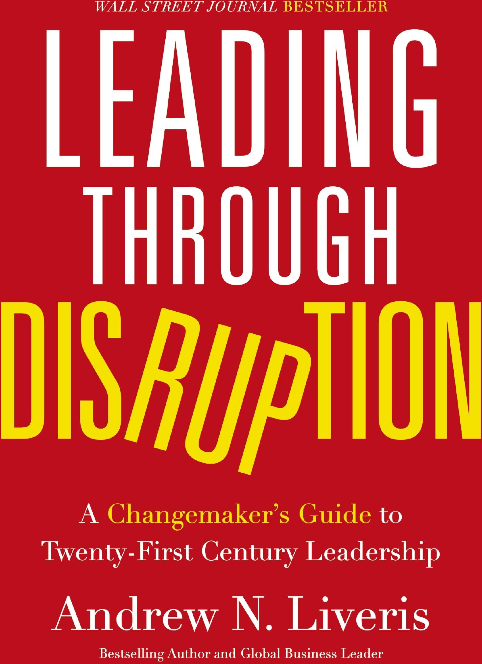 Andrew Liveris - Leading through Disruption: A Changemaker’s Guide to Twenty-First Century Leadership - Preis vom 10.10.2026 11:48:34 h