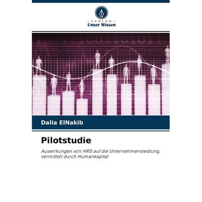 Pilotstudie, Taschenbuch von Dalia ElNakib, Verlag Unser Wissen, 978-620-4-02436-3