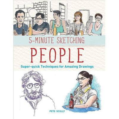 5-Minute Sketching -- People, Taschenbuch von Pete Scully, Firefly Books, 978-1-77085-758-2