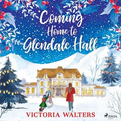 Coming Home to Glendale Hall - Victoria Walters, Audio, 9788726699937