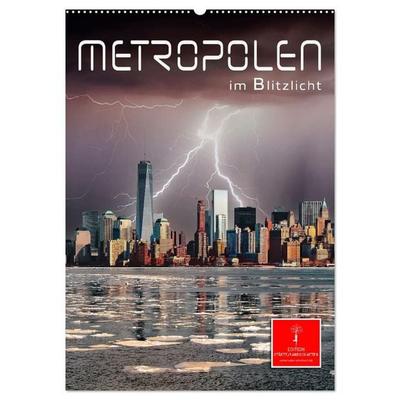 Metropolen im Blitzlicht (Wandkalender 2027 DIN A2 hoch), CALVENDO Monatskalender