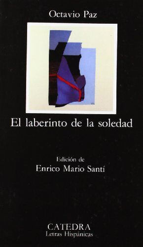 Octavio Paz - El laberinto de la soledad (Letras Hispánicas) - Preis vom 14.10.2026 23:07:16 h