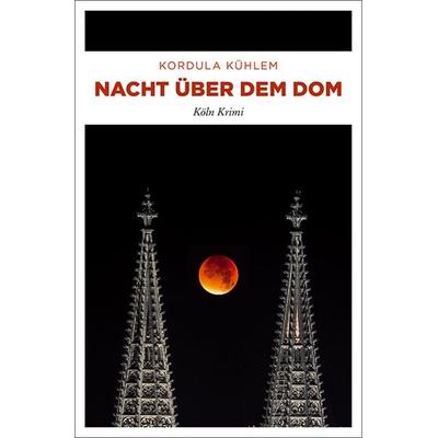 Nacht über dem Dom, Taschenbuch von Kordula Kühlem, Emons Verlag, 978-3-7408-0652-1