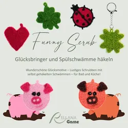 Rellana Heft "Funny Scrub – Glücksbringer und Spülschwämme häkeln"