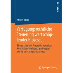 Verfügungsrechtliche Steuerung wertschöpfender Prozesse, Fachbücher von Ansger Jacob