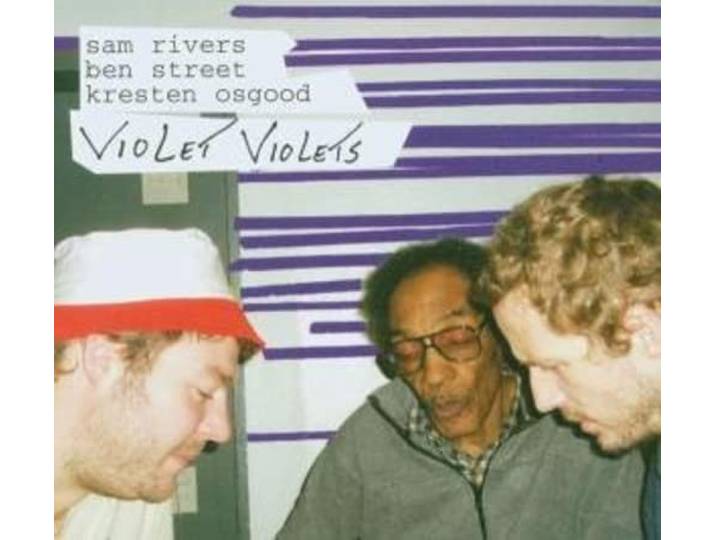 Sam Rivers / Street, Ben / Osgood, - Violet Violets
