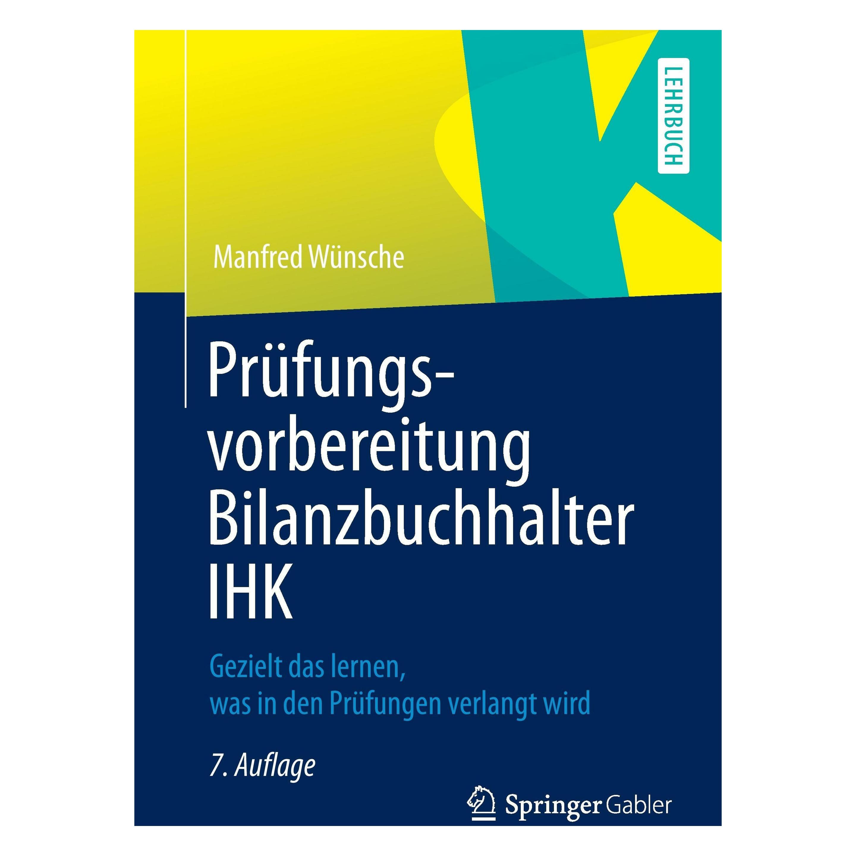 Gabler Prüfungsvorbereitung Bilanzbuchhalter IHK (Deutsch, Softcover, Manfred Wünsche) (7885858)