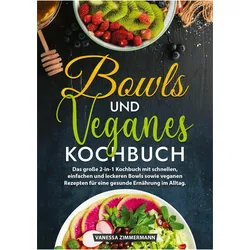 Bowls und Veganes Kochbuch, Ratgeber von Vanessa Zimmermann