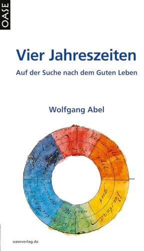 Wolfgang Abel - Vier Jahreszeiten: Auf der Suche nach dem Guten Leben - Preis vom 13.10.2026 19:28:25 h