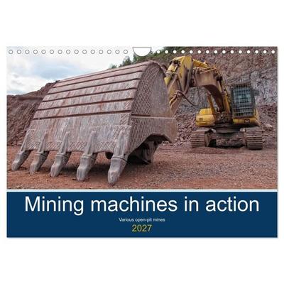 Mining machines in action - Various open-pit mines (Wall Calendar 2027 DIN A4 landscape), CALVENDO 12 Month Wall Calendar