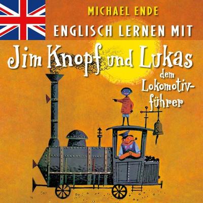 Englisch lernen mit Jim Knopf und Lukas dem Lokomotivführer - Michael Ende, Audio, 4057664684141