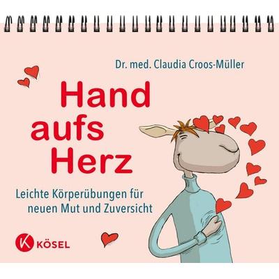 Hand aufs Herz, Gebundene Ausgabe von Claudia Croos-Müller, Kösel, 978-3-466-34767-4