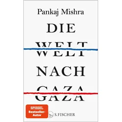 Die Welt nach Gaza, Sachbücher von Pankaj Mishra, Laura Su Bischoff, Pankaj, Mishra