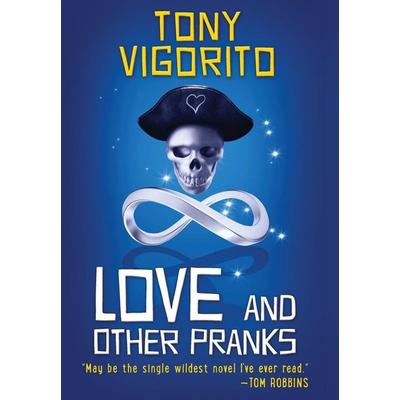 Love and Other Pranks, Gebundene Ausgabe von Tony Vigorito, Mobius, 978-0-9701419-7-2