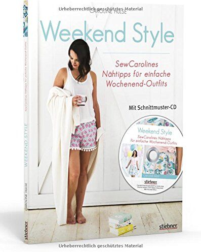 Caroline Hulse - Weekend Style: SewCarolines Nähtipps für einfache Wochenend-Outfits - Preis vom 02.10.2026 23:42:20 h