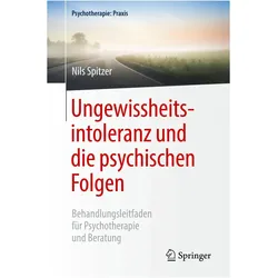 Ungewissheitsintoleranz und die psychischen Folgen, Fachbücher von Nils Spitzer