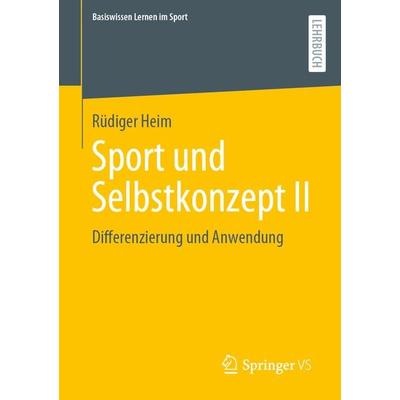 Sport und Selbstkonzept II, Taschenbuch von Rüdiger Heim, Springer Fachmedien Wiesbaden GmbH, 978-3-658-44107-4
