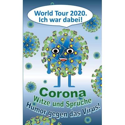 Corona Witze und Sprüche - Humor gegen das Virus!, Taschenbuch von Theo Taane, BoD – Books on Demand, 978-3-7526-7222-0