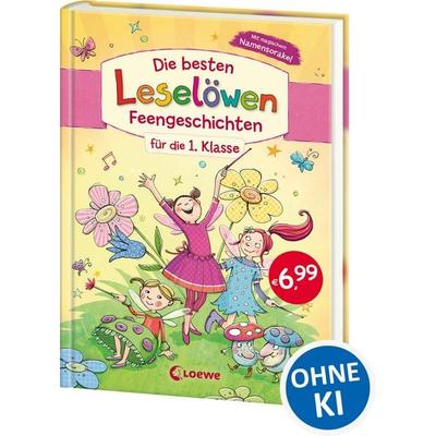 Die besten Leselöwen-Feengeschichten für die 1. Klasse, Gebundene Ausgabe von , Loewe, 978-3-7432-0452-2