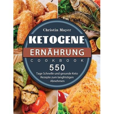 Ketogene Ernährung, Gebundene Ausgabe von Christin Mayer, Yun Hu, 978-1-80367-214-4