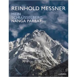 Nanga Parbat – Mein Schlüsselberg, Reisebücher von Reinhold Messner