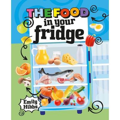 Reading Planet KS2: The Food in Your Fridge - Mercury/Brown, Taschenbuch von Emily Hibbs, Hodder Education, 978-1-398-37703-5