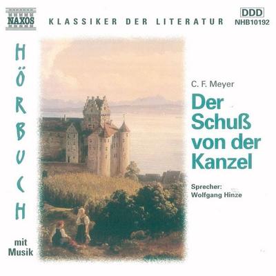 Der Schuß von der Kanzel - Conrad Ferdinand Meyer, Audio, 4056198002544