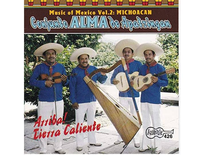 Conjunto Alma De Apatzing - Arriba! Tierra Caliente